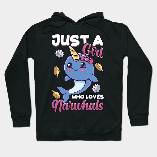 Cute & Funny Just A Girl Who Loves Narwhals Hoodie by theperfectpresents